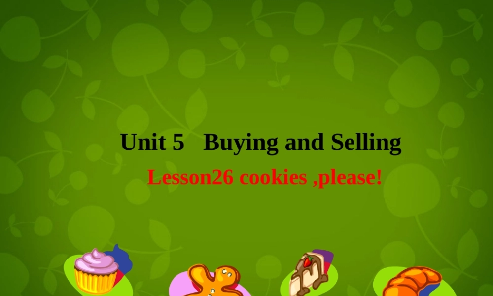 冀教初中英语八下《Lesson 26 Cookies, Please!》PPT课件 (2).ppt