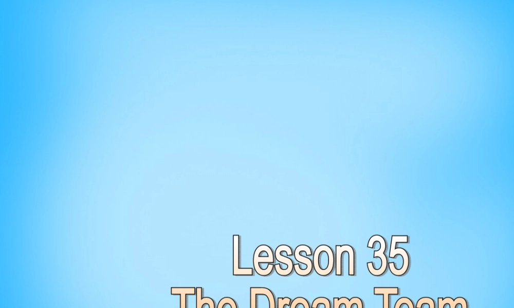 冀教初中英语八下《Lesson 35 The Dream Team》PPT课件 (3).ppt