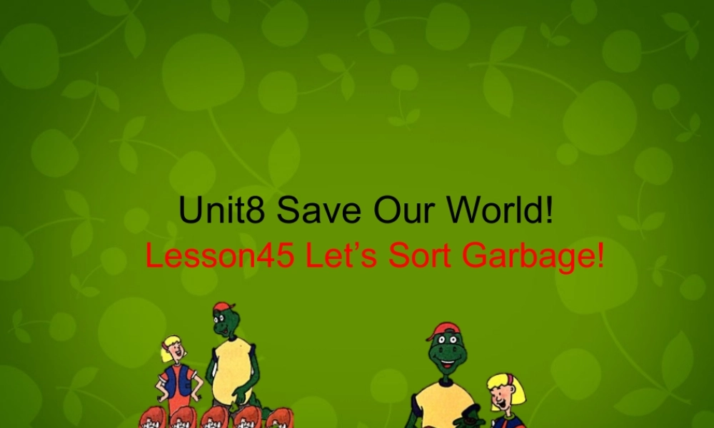 冀教初中英语八下《Lesson 45 Let's Sort Garbage!》PPT课件 (3).ppt