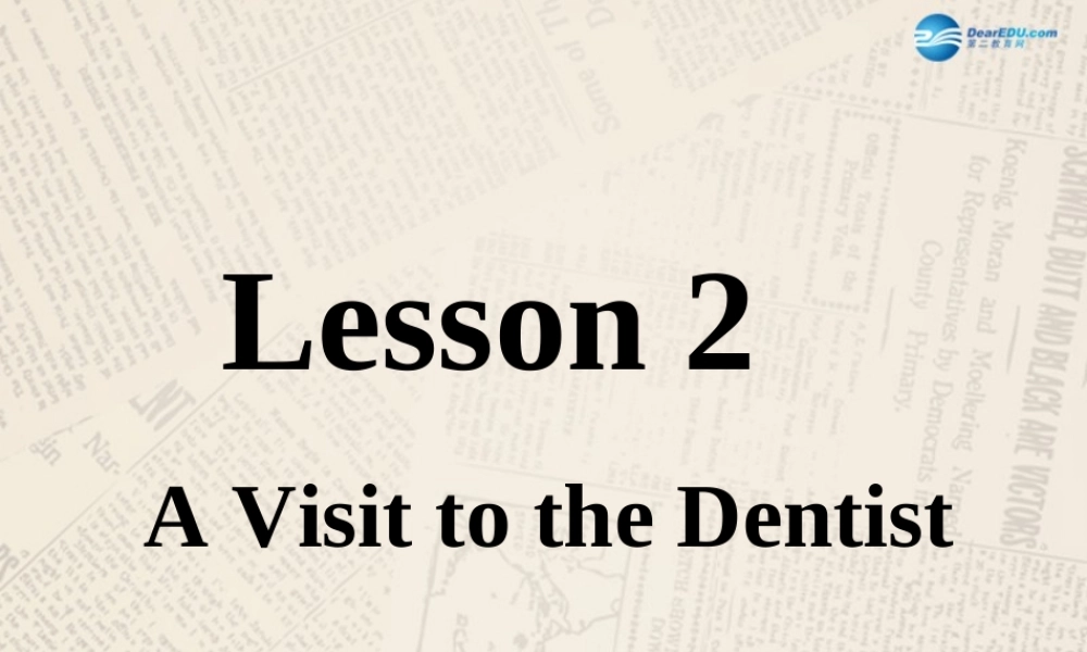 冀教初中英语九上《Lesson 2 A Visit to the Dentist》PPT课件 (2).ppt