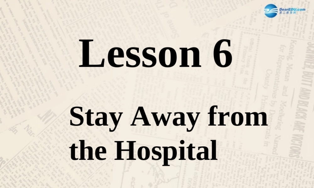 冀教初中英语九上《Lesson 6 Stay Away from the Hospital》PPT课件 (2).ppt