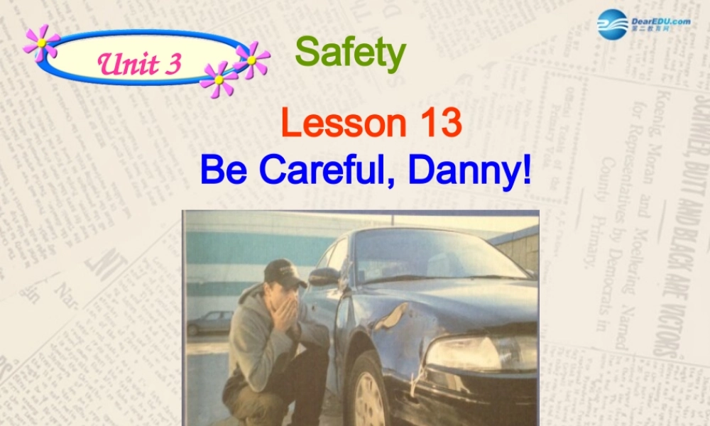 冀教初中英语九上《Lesson 13 Be Careful,Danny! 》PPT课件 (1).ppt