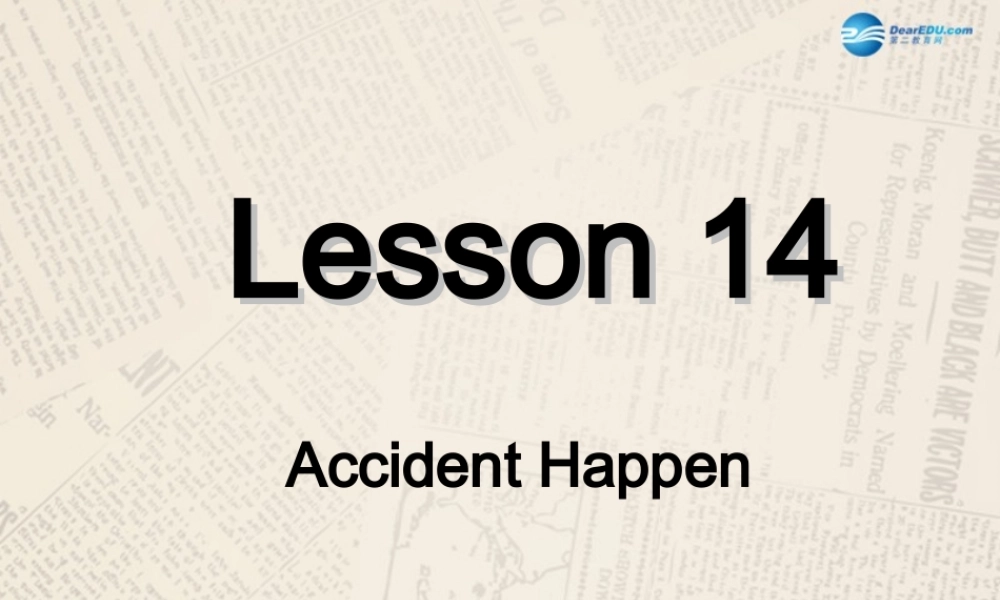 冀教初中英语九上《Lesson 14 Accidents Happen 》PPT课件 (2).ppt