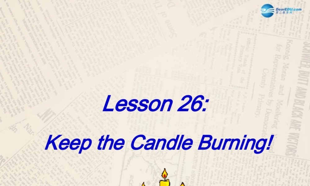 冀教初中英语九上《Lesson 26 Keep the Candle Burning》PPT课件 (1).ppt