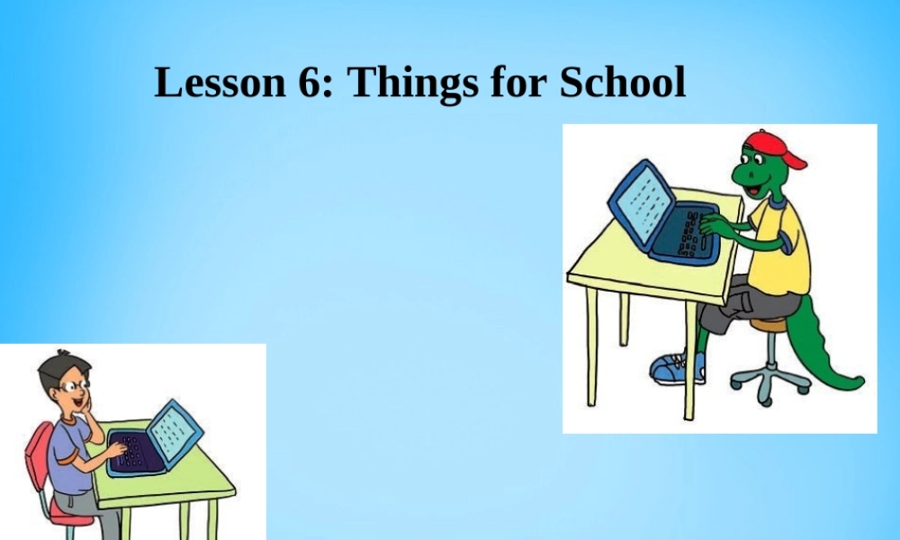 冀教初中英语七上《Lesson 6 Things for School》PPT课件 (6).ppt