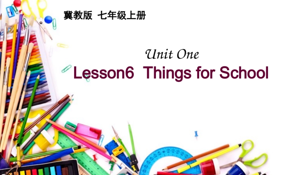 冀教初中英语七上《Lesson 6 Things for School》PPT课件 (5).ppt