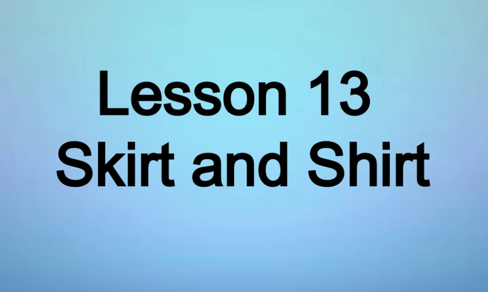 冀教初中英语七上《Lesson 7 Jenny's New Skirt》PPT课件 (5).ppt