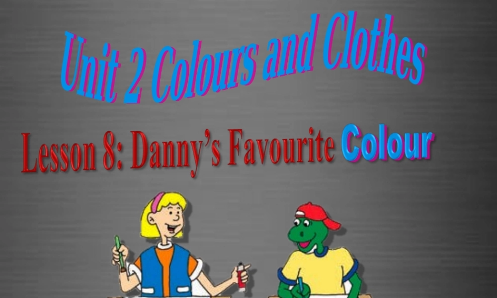 冀教初中英语七上《Lesson 8 Danny's Favourit Colour》PPT课件 (5).ppt