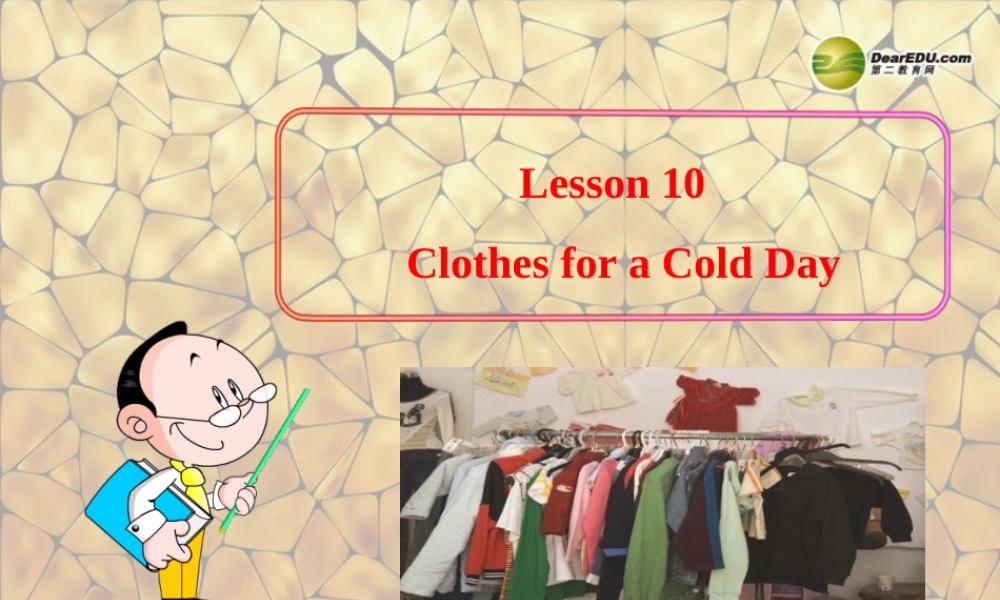 冀教初中英语七上《Lesson 10 Clothes for aa Cold Day》PPT课件 (2).ppt