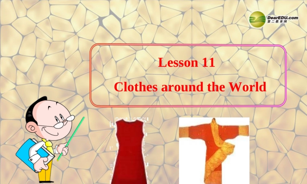 冀教初中英语七上《Lesson 11 Clothes around the World》PPT课件 (2).ppt