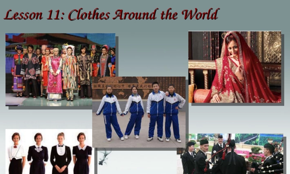 冀教初中英语七上《Lesson 11 Clothes around the World》PPT课件 (1).ppt