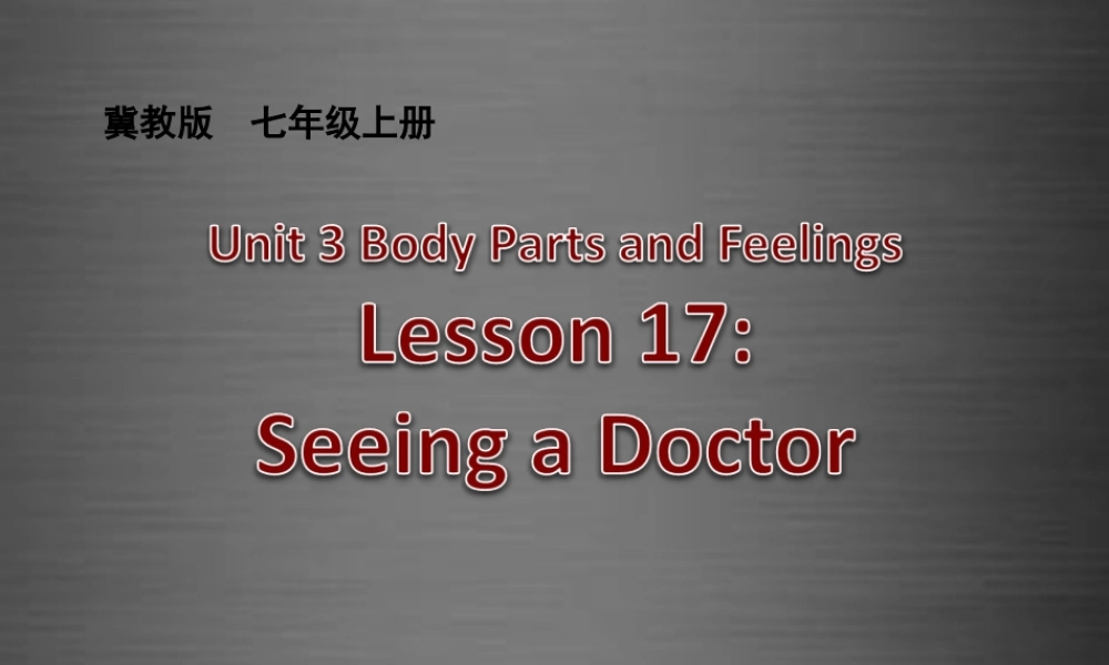 冀教初中英语七上《Lesson 17 Seeing a Doctor》PPT课件 (5).ppt
