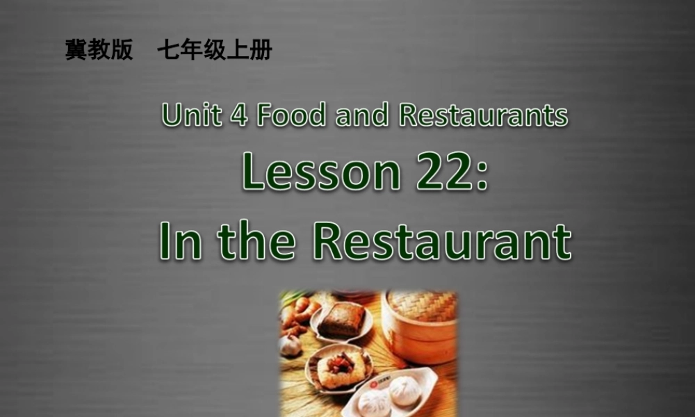 冀教初中英语七上《Lesson 22 In the Restaurant》PPT课件.ppt