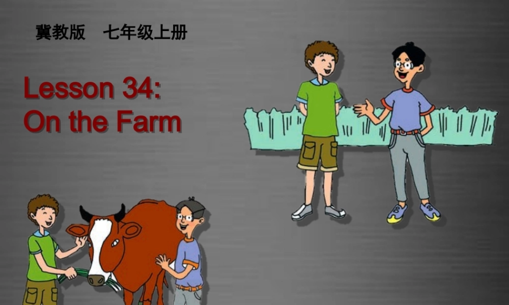 冀教初中英语七上《Lesson 34 On the Farm》PPT课件 (4).ppt