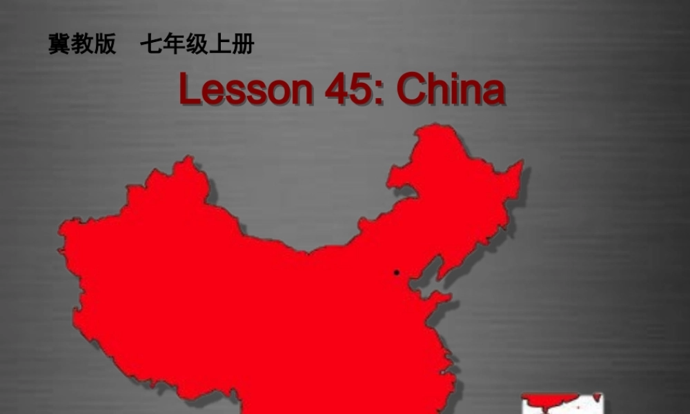 冀教初中英语七上《Lesson 45 China》PPT课件 (3).ppt