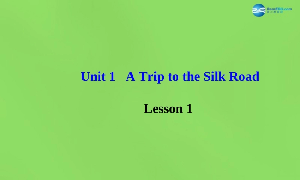 冀教初中英语七下《Lesson 1 A Trip to China》PPT课件.ppt