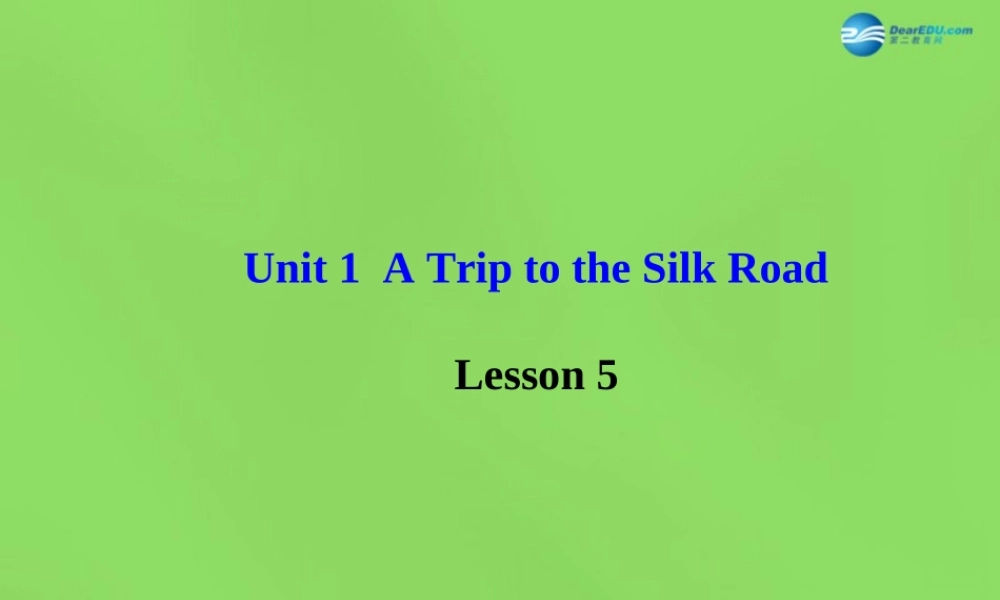 冀教初中英语七下《Lesson 5 Another Stop along the Silk Road》PPT课件.ppt