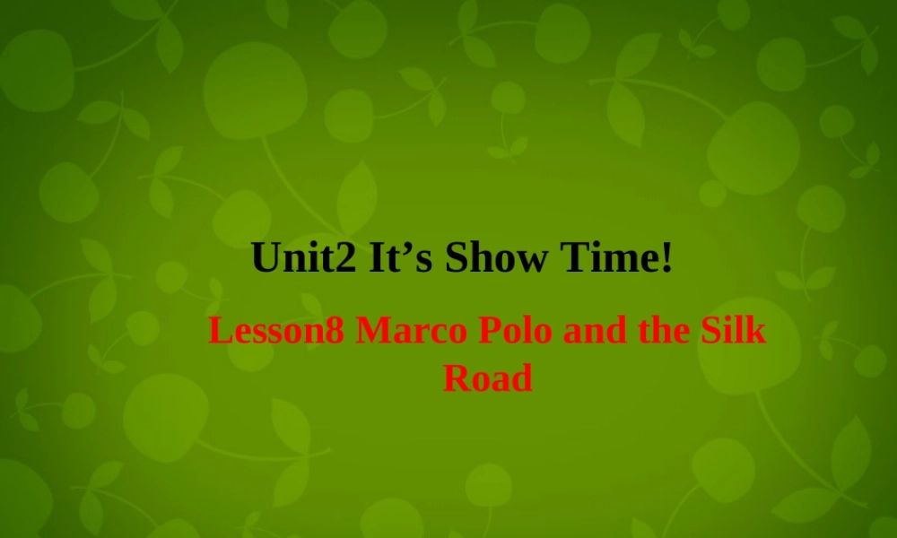 冀教初中英语七下《Lesson 8 Marco Polo and the Silk Road》PPT课件 (3).ppt