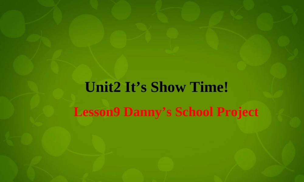 冀教初中英语七下《Lesson 9 Danny's School Project》PPT课件 (3).ppt