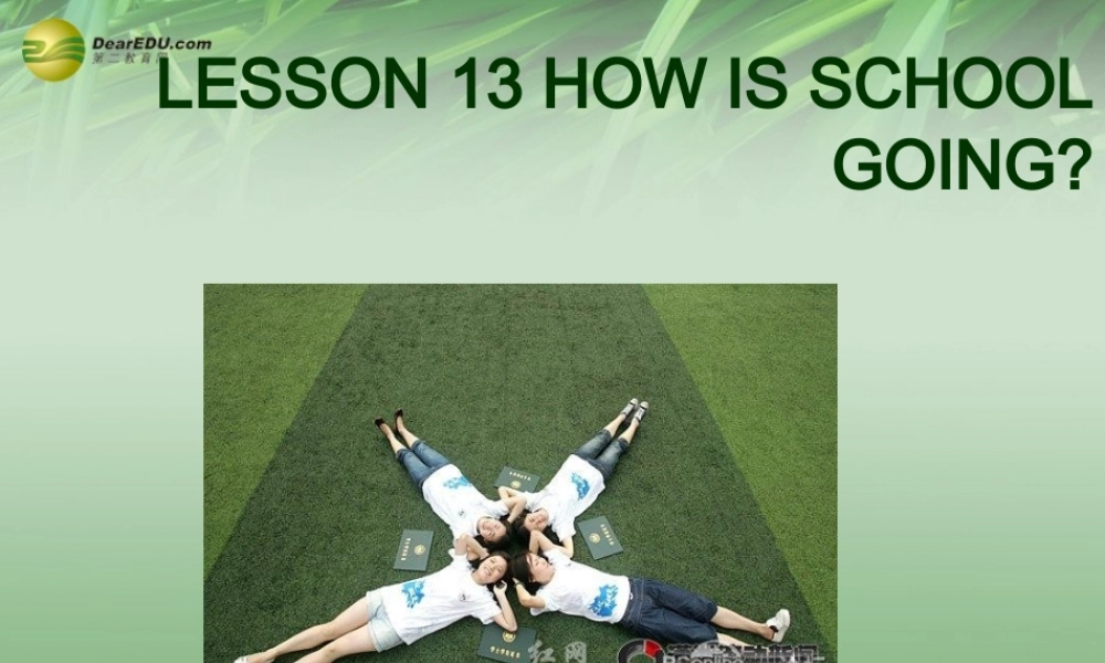 冀教初中英语七下《Lesson 13 How Is School Going》PPT课件 (1).ppt