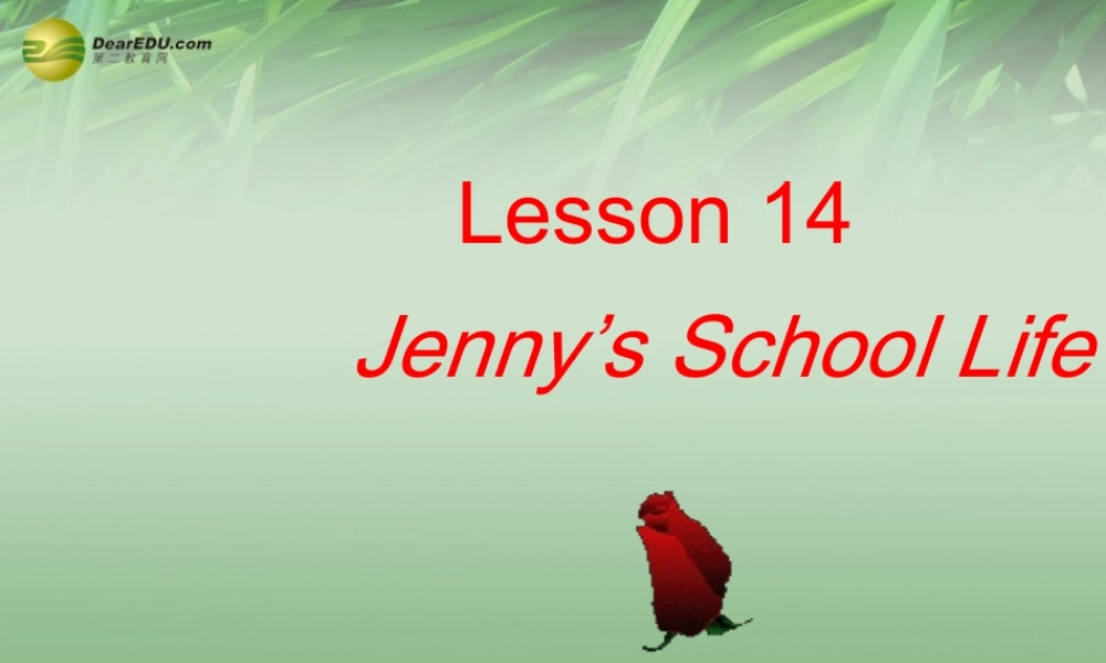 冀教初中英语七下《Lesson 14 Jenny's School Life》PPT课件 (1).ppt