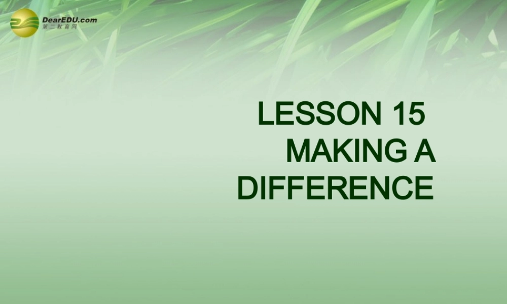 冀教初中英语七下《Lesson 15 Making a Difference》PPT课件 (1).ppt