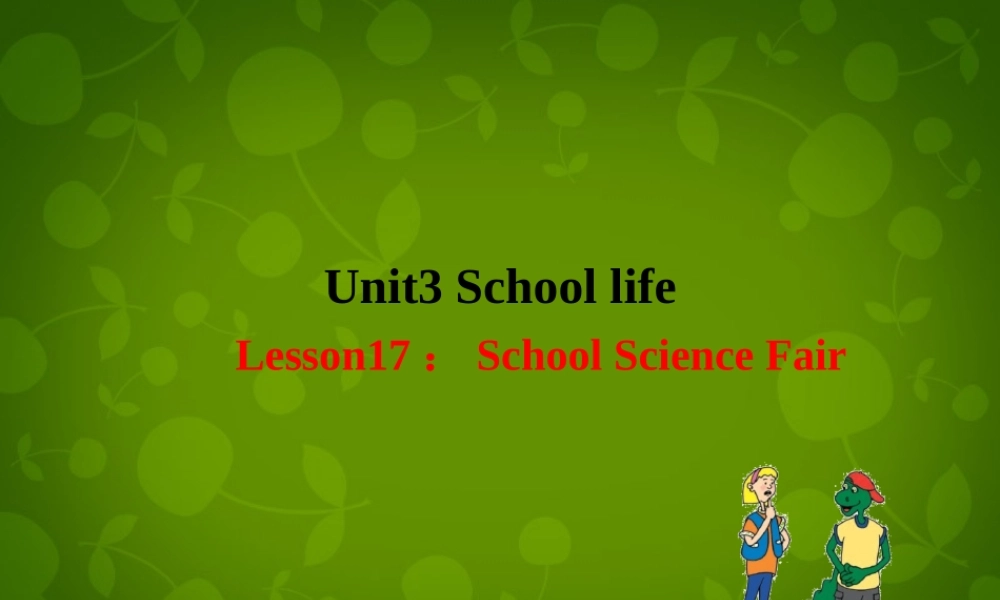 冀教初中英语七下《Lesson 17 School Science Fair》PPT课件 (3).ppt