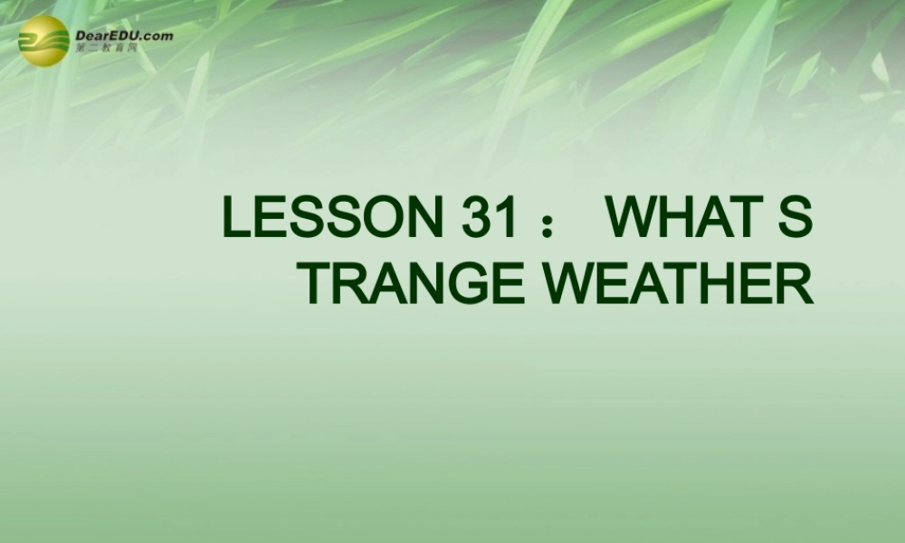 冀教初中英语七下《Lesson 31 What Strange Weather!》PPT课件 (2).ppt