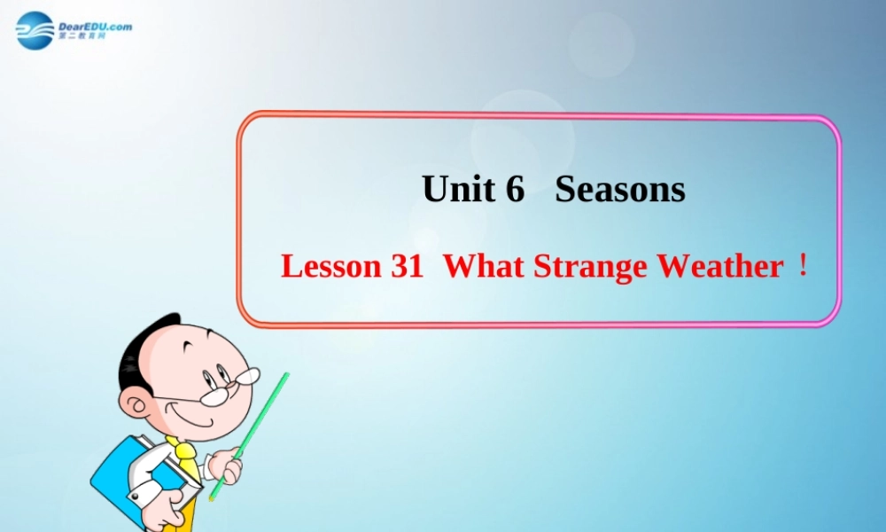 冀教初中英语七下《Lesson 31 What Strange Weather!》PPT课件 (3).ppt