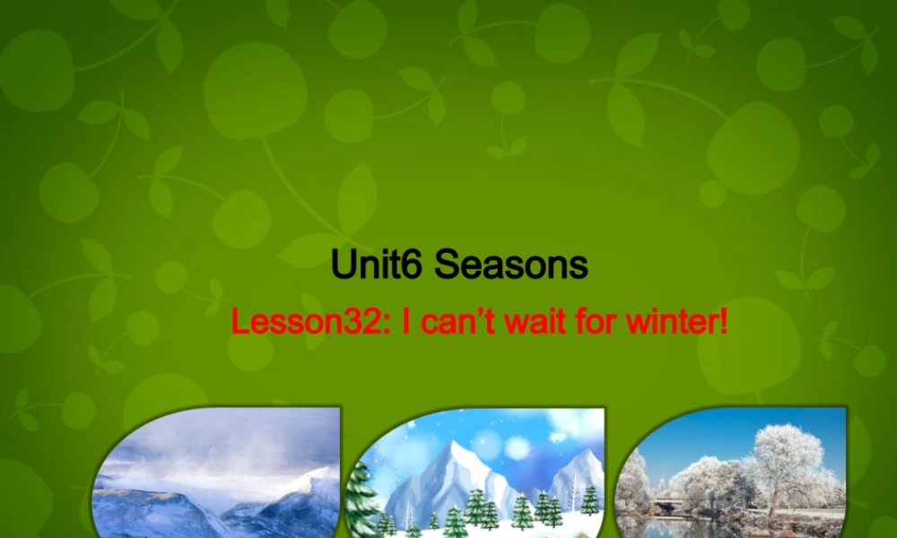 冀教初中英语七下《Lesson 32 I Can't Wait for Winter!》PPT课件 (5).ppt