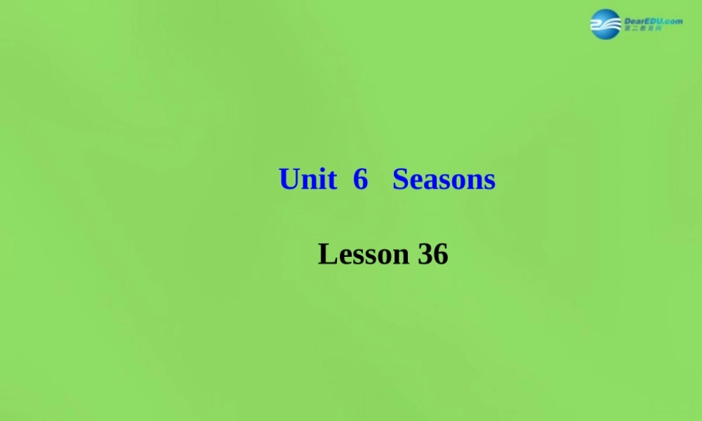 冀教初中英语七下《Lesson 36 Spring in China》PPT课件 (1).ppt