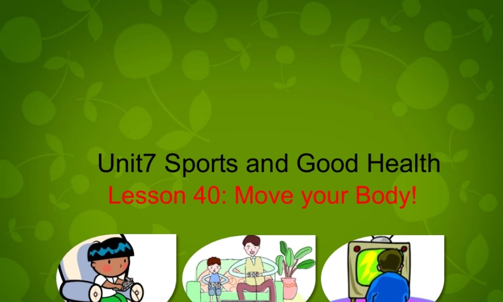 冀教初中英语七下《Lesson 40 Move Your Body》PPT课件 (5).ppt