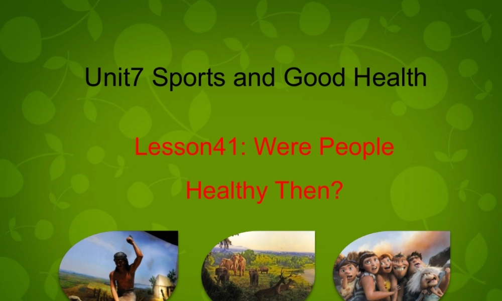 冀教初中英语七下《Lesson 41 Were People Healthy Then》PPT课件 (5).ppt