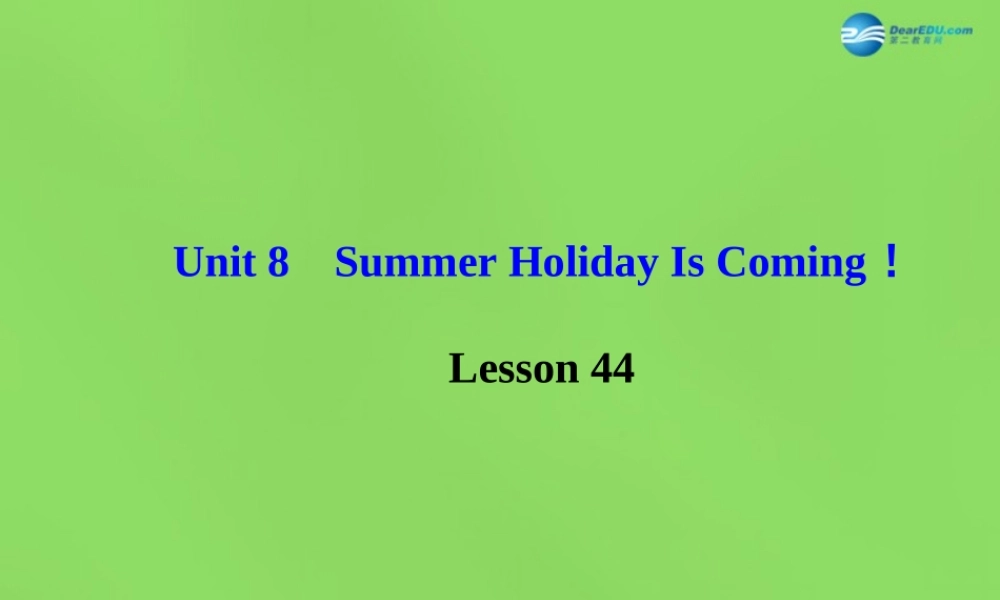 冀教初中英语七下《Lesson 44 Volunteering in Summer》PPT课件 (1).ppt