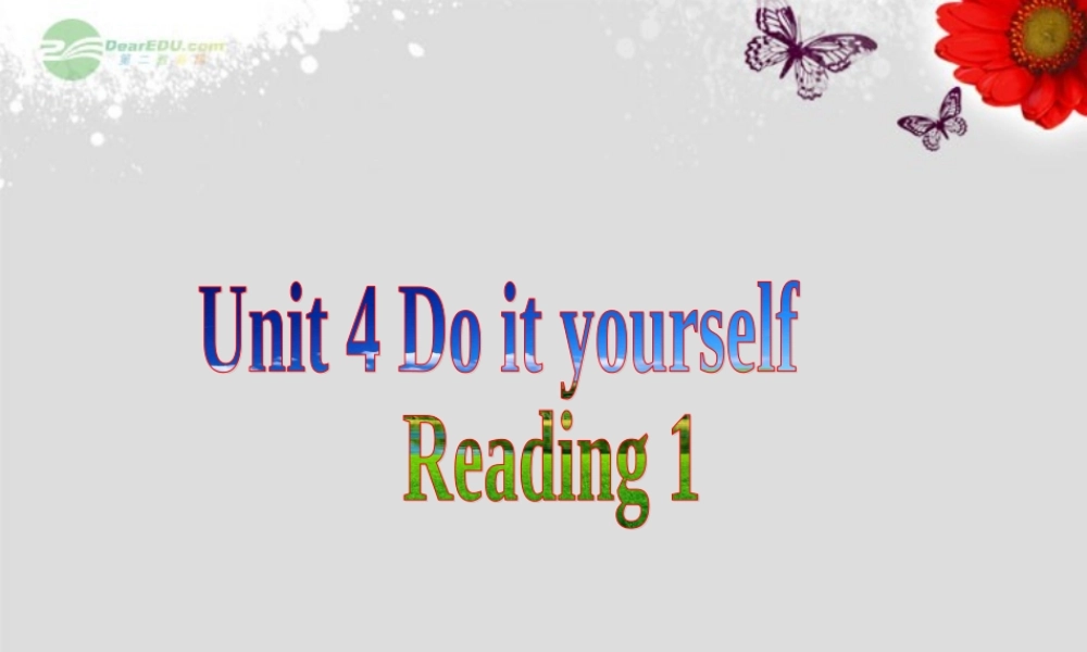 江苏省八年级英语上册 Unit 4 Do it yourself Reading 1课件.ppt