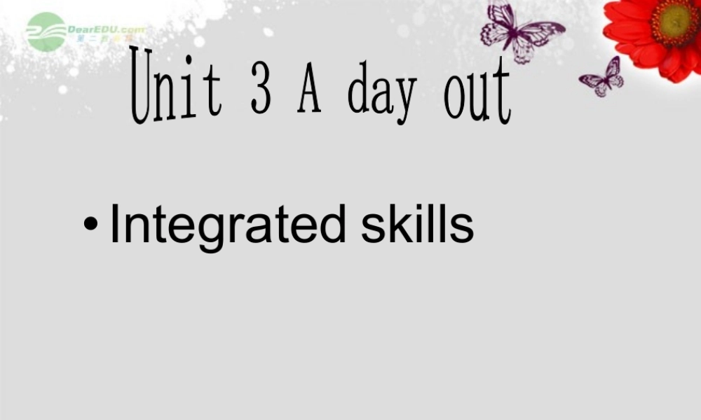 江苏省八年级英语上册 Unit 3 A day out Integrated skills课件.ppt