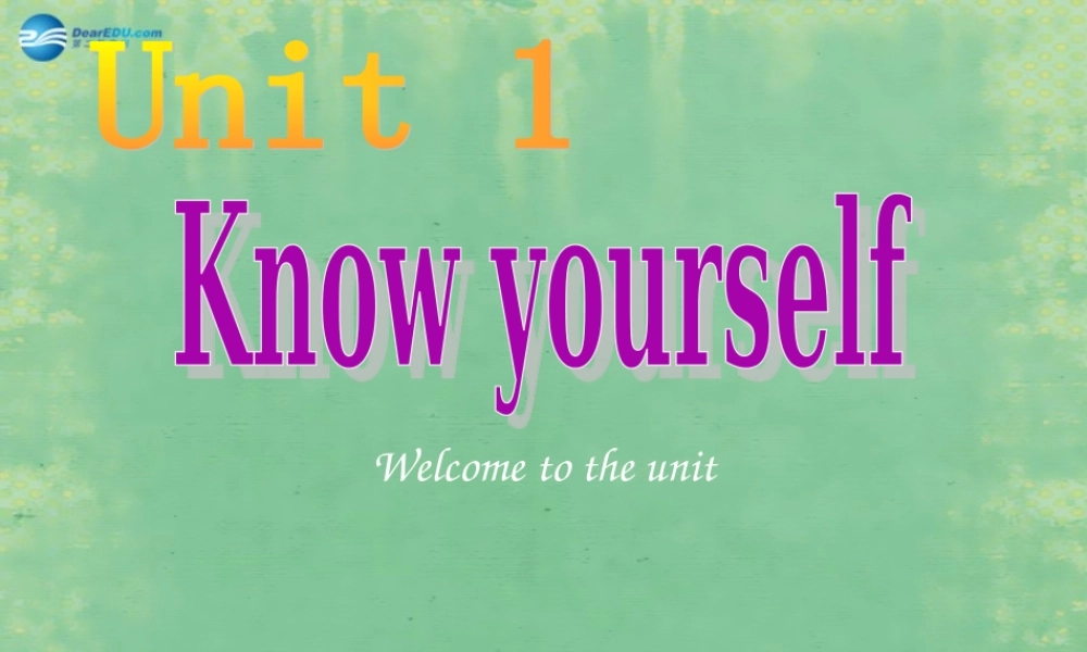 江苏省常州市溧阳市周城初级中学九年级英语上册 Unit 1 know yourself Welcome to the unit课件 .ppt