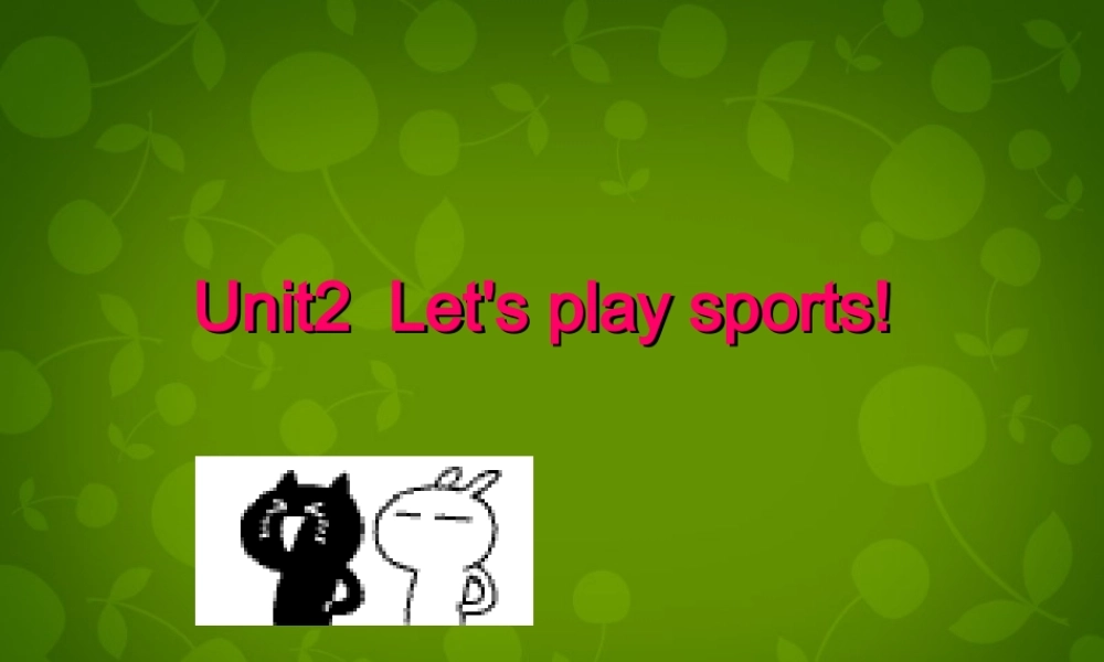 江苏省常州市新北区实验学校七年级英语上册 Unit 2 Let's play sports课件 .ppt