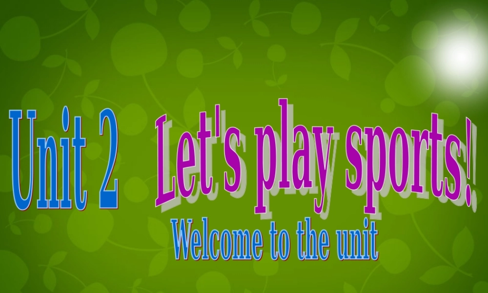 江苏省常州市新北区实验学校七年级英语上册 Unit 2 Let's play sports welcome课件 .ppt