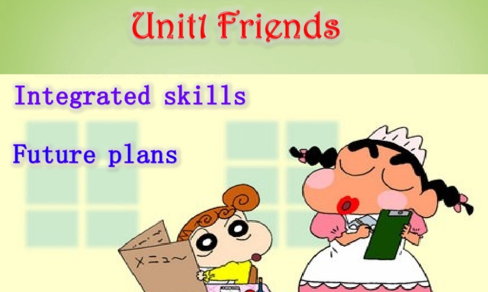 江苏省常州市钟楼实验中学八年级英语上册 Unit 1 Friends Integrated skills 2课件.ppt