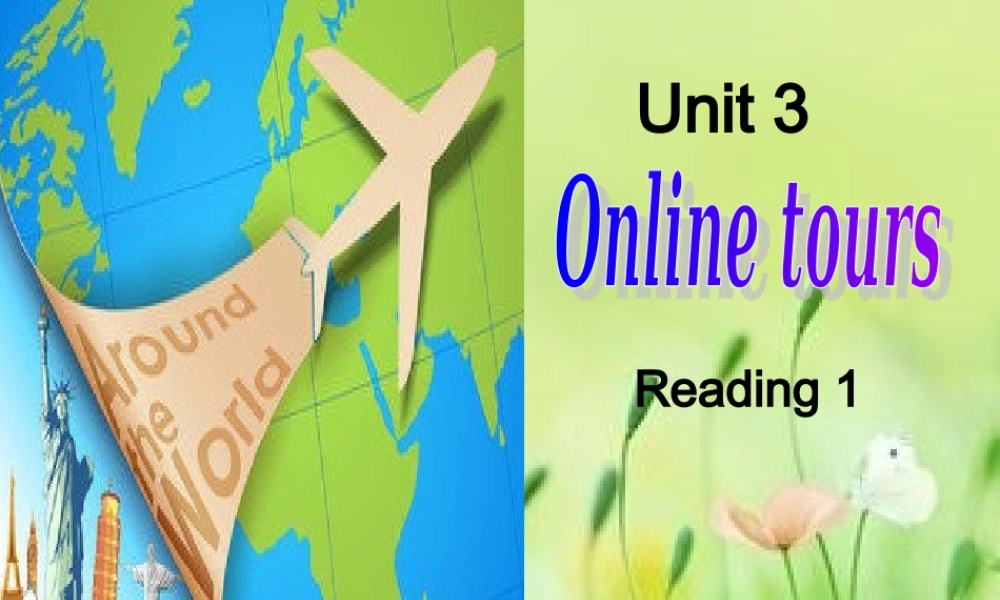 江苏省常州市钟楼实验中学八年级英语下册 Unit 3 Online tours Reading 1课件 .ppt
