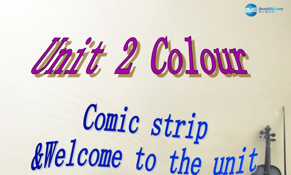 江苏省大丰市大中镇新团初级中学九年级英语上册 Unit 2 Colour Welcome to the unit课件 .ppt