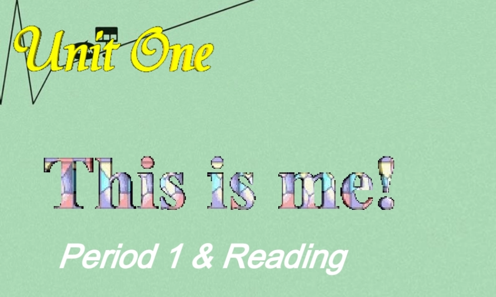 江苏省丹徒区世业实验学校七年级英语上册 Unit 1 This is me Reading 1课件 .ppt