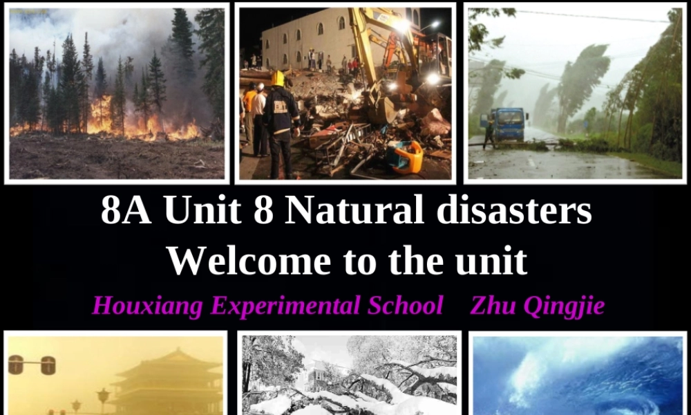 江苏省丹阳市后巷实验中学八年级英语上册《Unit 8 Natural disasters Comic strip and Welcome to the Unit》课件2.ppt