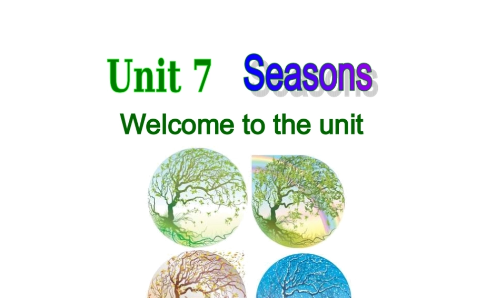 江苏省东海县横沟中学八年级英语上册 Unit 7 Seasons welcome to the Unit课件1.ppt