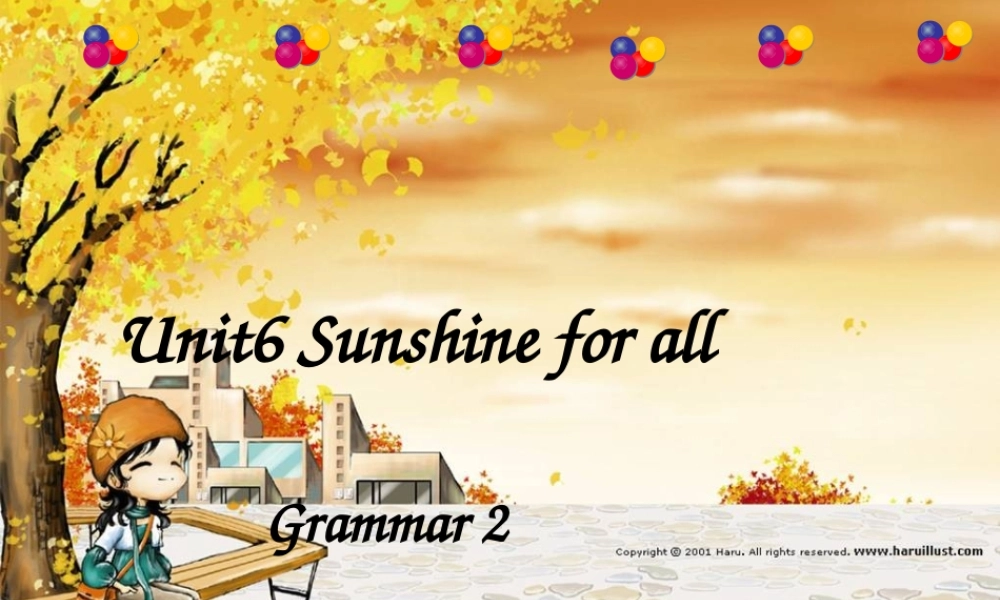 江苏省东海县横沟中学八年级英语下册 Unit 6 Sunshine for all Grammar 2课件 .ppt