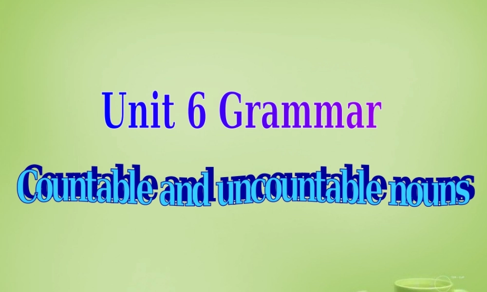 江苏省东海县横沟中学七年级英语上册 Unit 6 Food and lifestyle grammar课件 .ppt