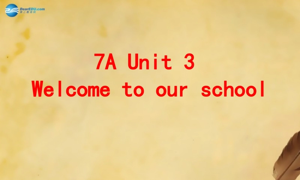 江苏省东海县晶都双语学校七年级英语上册 Unit 3 Welcome to our school！Reading课件 .ppt