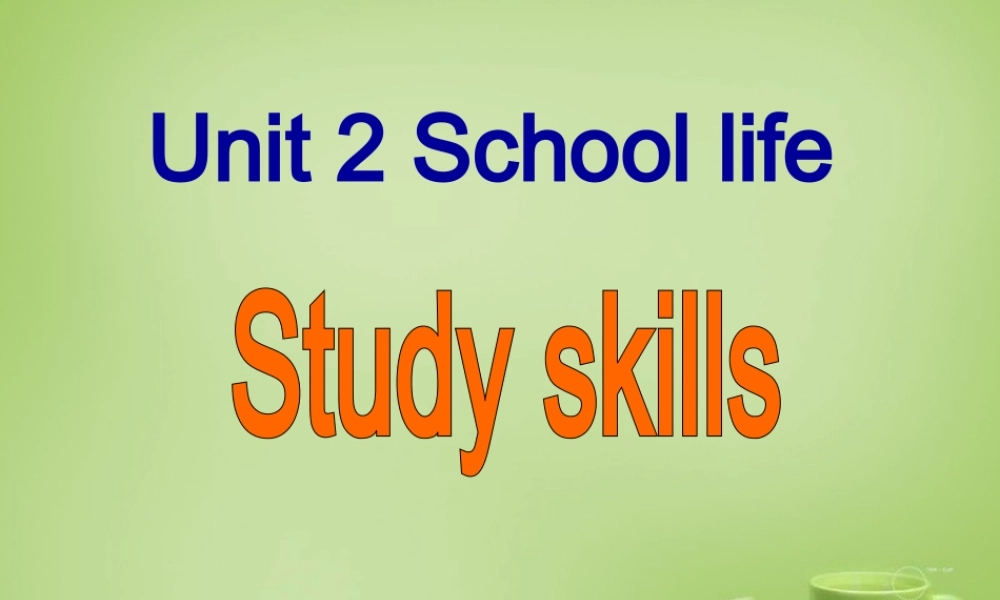 江苏省姜堰区叶甸初级中学八年级英语上册 Unit 2 School life study skills课件.ppt