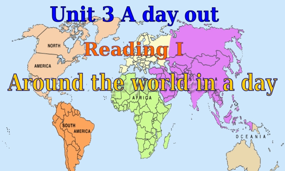 江苏省姜堰区叶甸初级中学八年级英语上册 Unit 3 A day out Reading课件.ppt